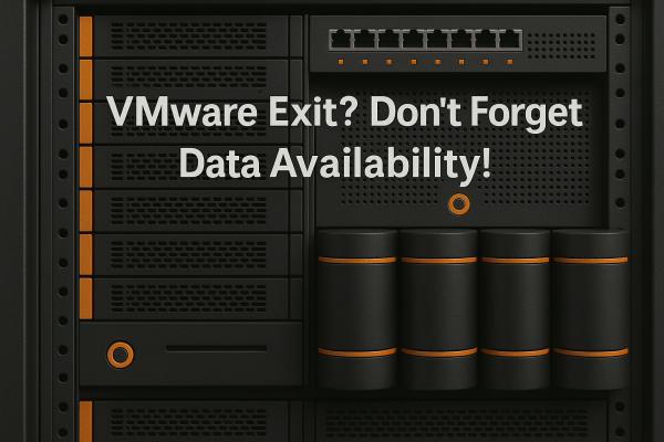 An image of a server rack featuring data storage devices and network switches, overlaid with the text 'VMware Exit? Don't Forget Data Availability!'