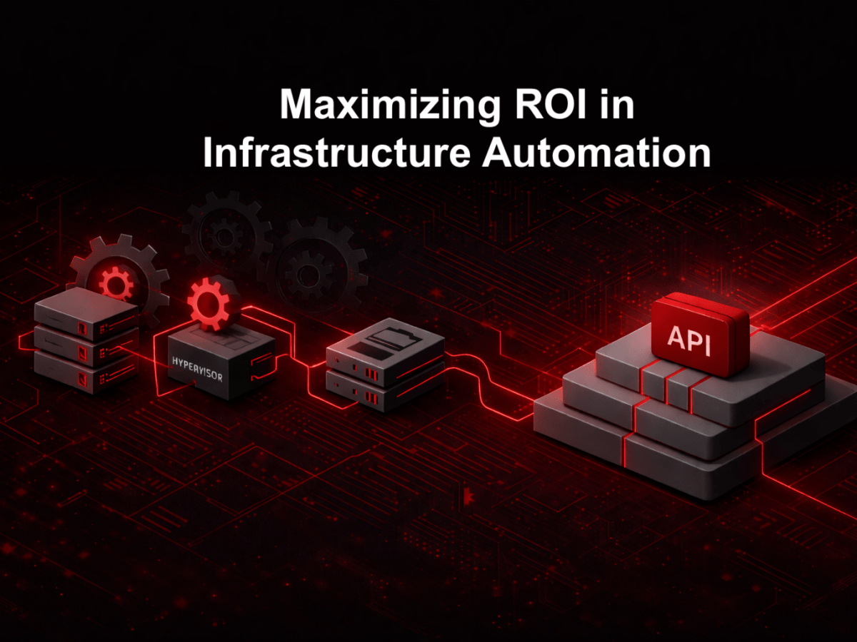 Maximizing ROI in Infrastructure&nbsp;Automation